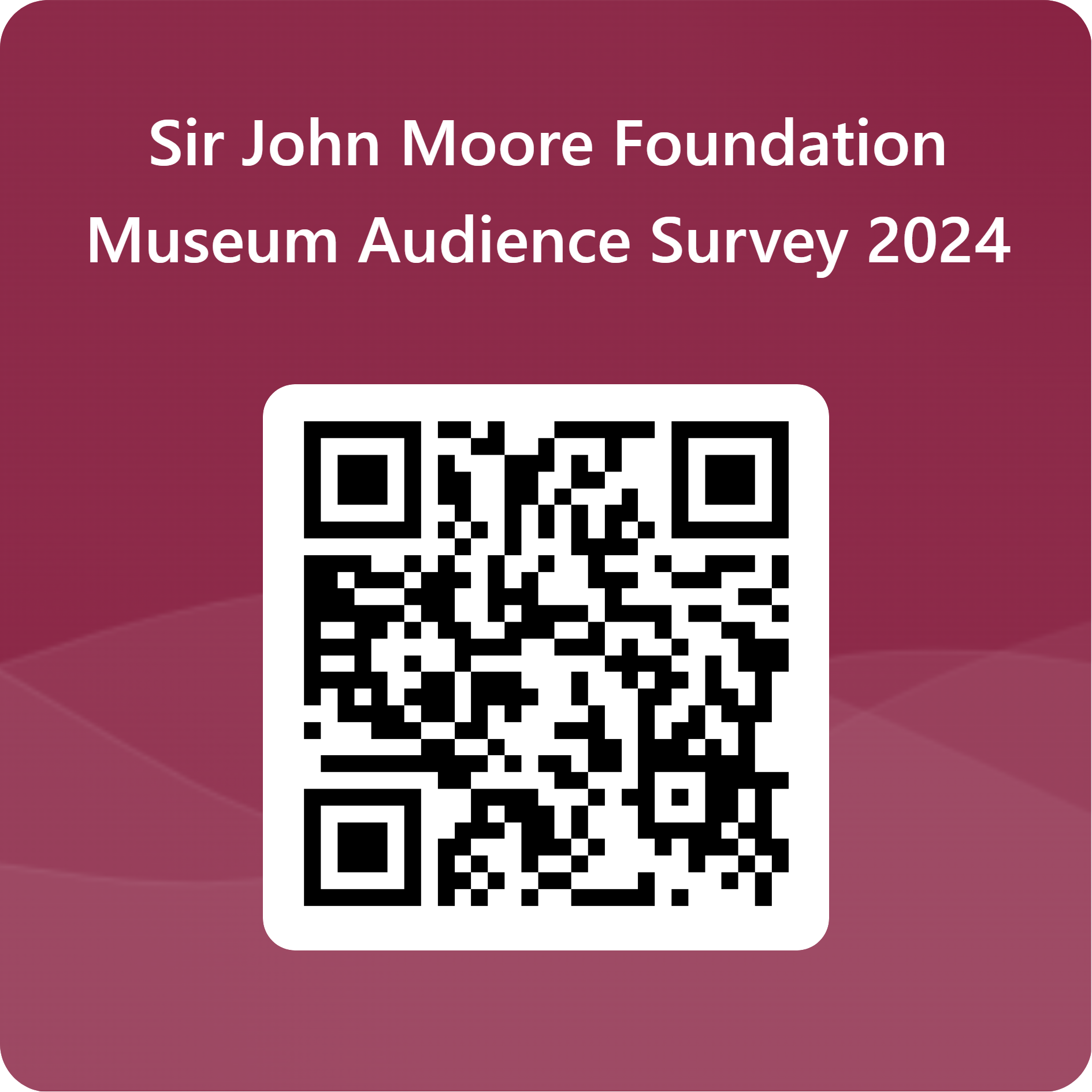 QRCode for Sir John Moore Foundation Museum Audience Survey 2024 (1)